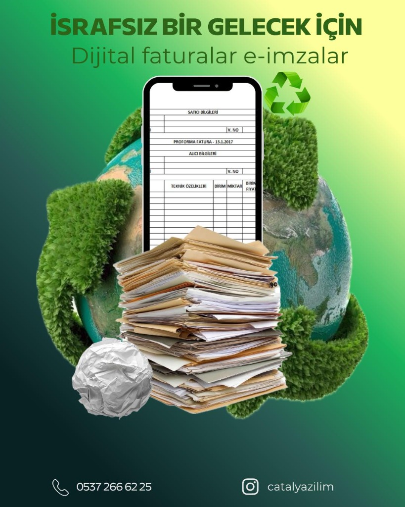 İsrafsız Bir Gelecek İçin Dijital Faturalar e-İmzalar - Çatal Yazılım
